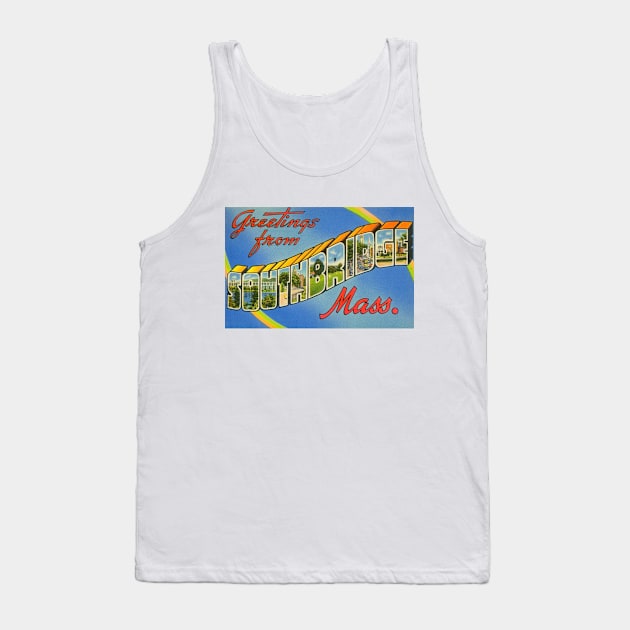 Greetings from Southbridge, Mass. - Vintage Large Letter Postcard Tank Top by Naves